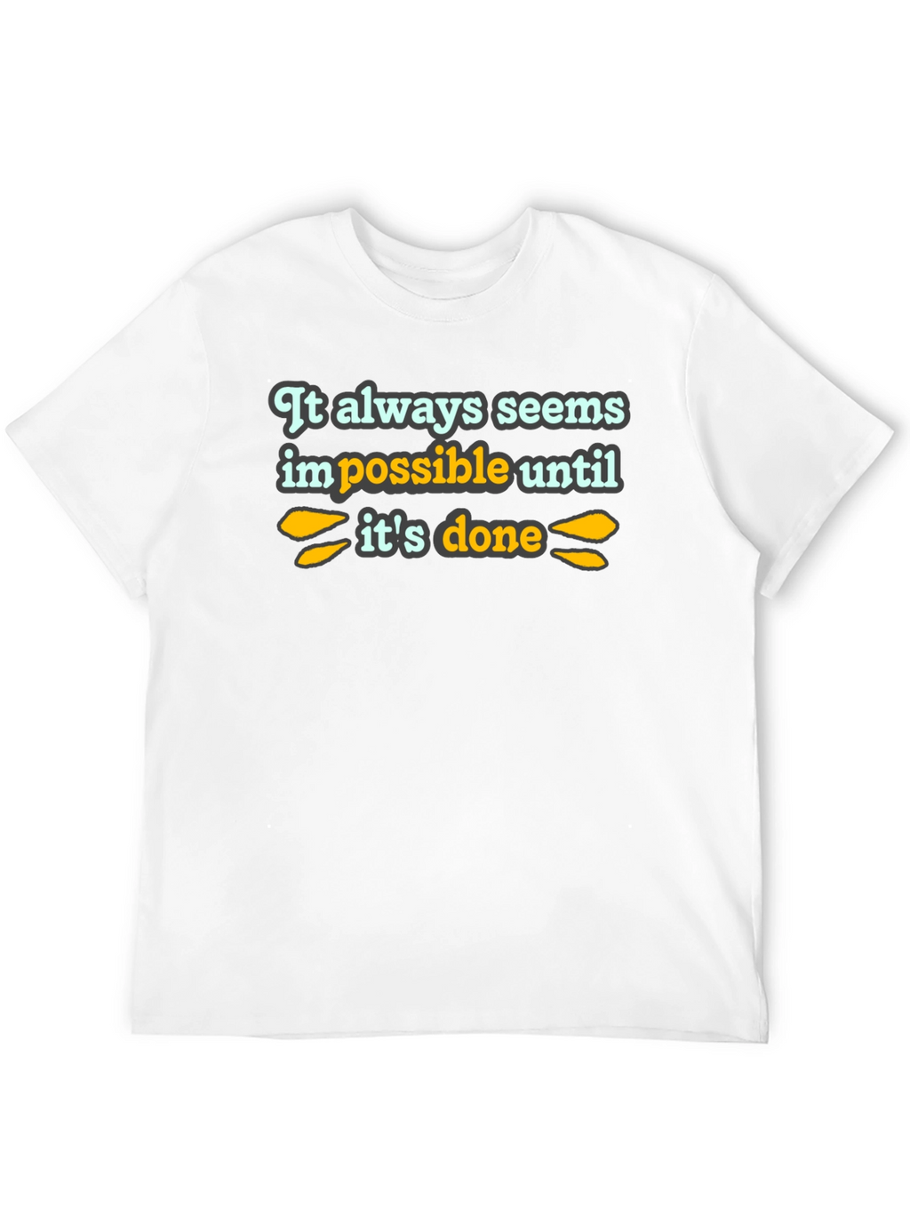 Inspirational Quote T-Shirt - Black