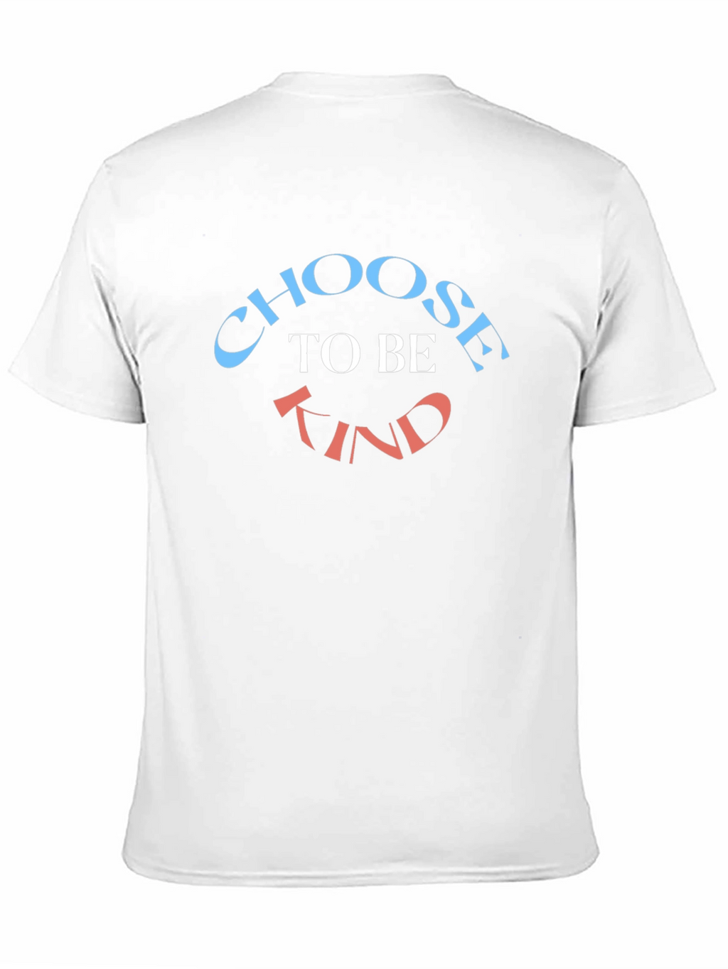 Choose to Be Kind T-Shirt - Stylish & Inspirational