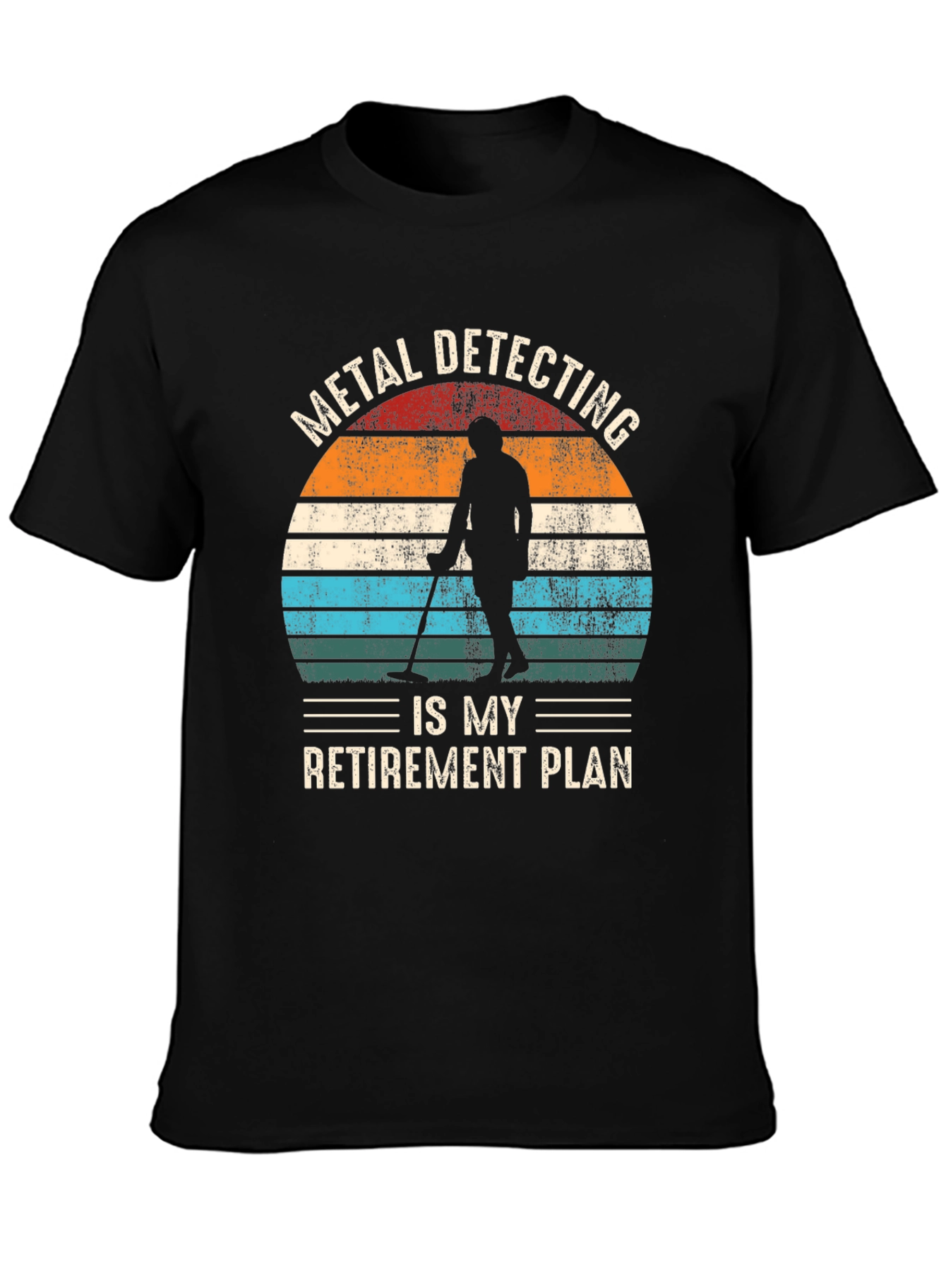 Metal Detecting Retirement Plan T-Shirt