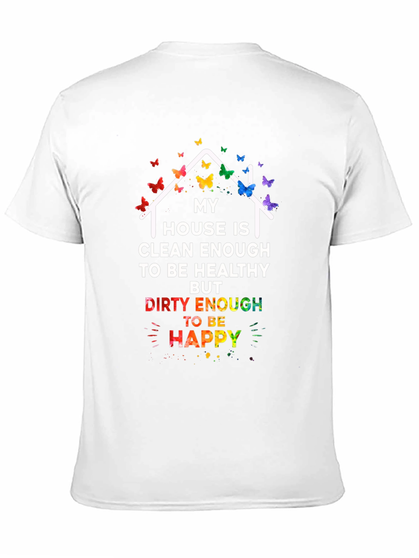 My House Is Clean Enough T-Shirt