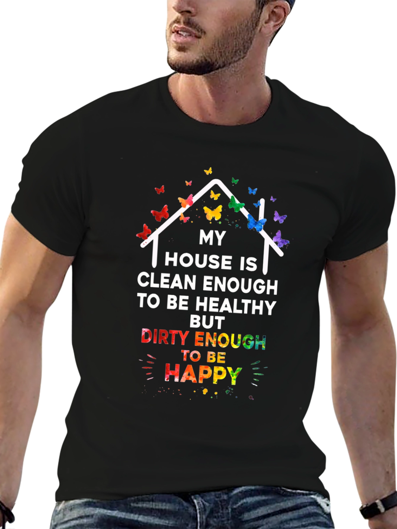 My House Is Clean Enough T-Shirt
