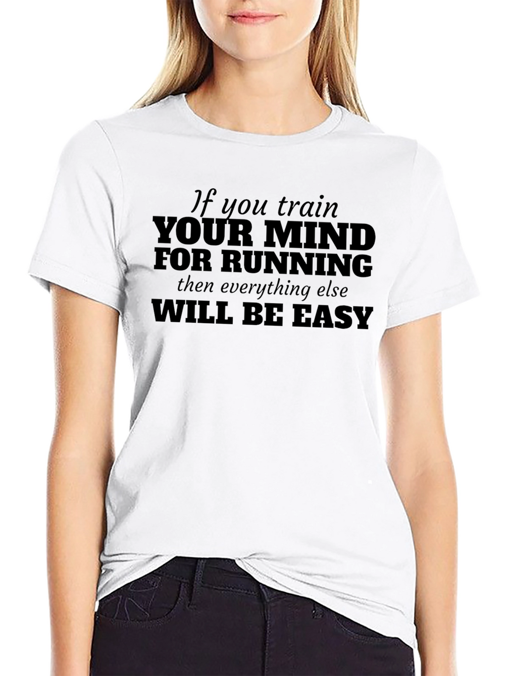 Train Your Mind For Running T-Shirt