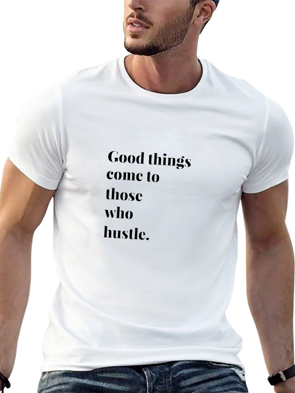 Good Things Come to Those Who Hustle Graphic Tee