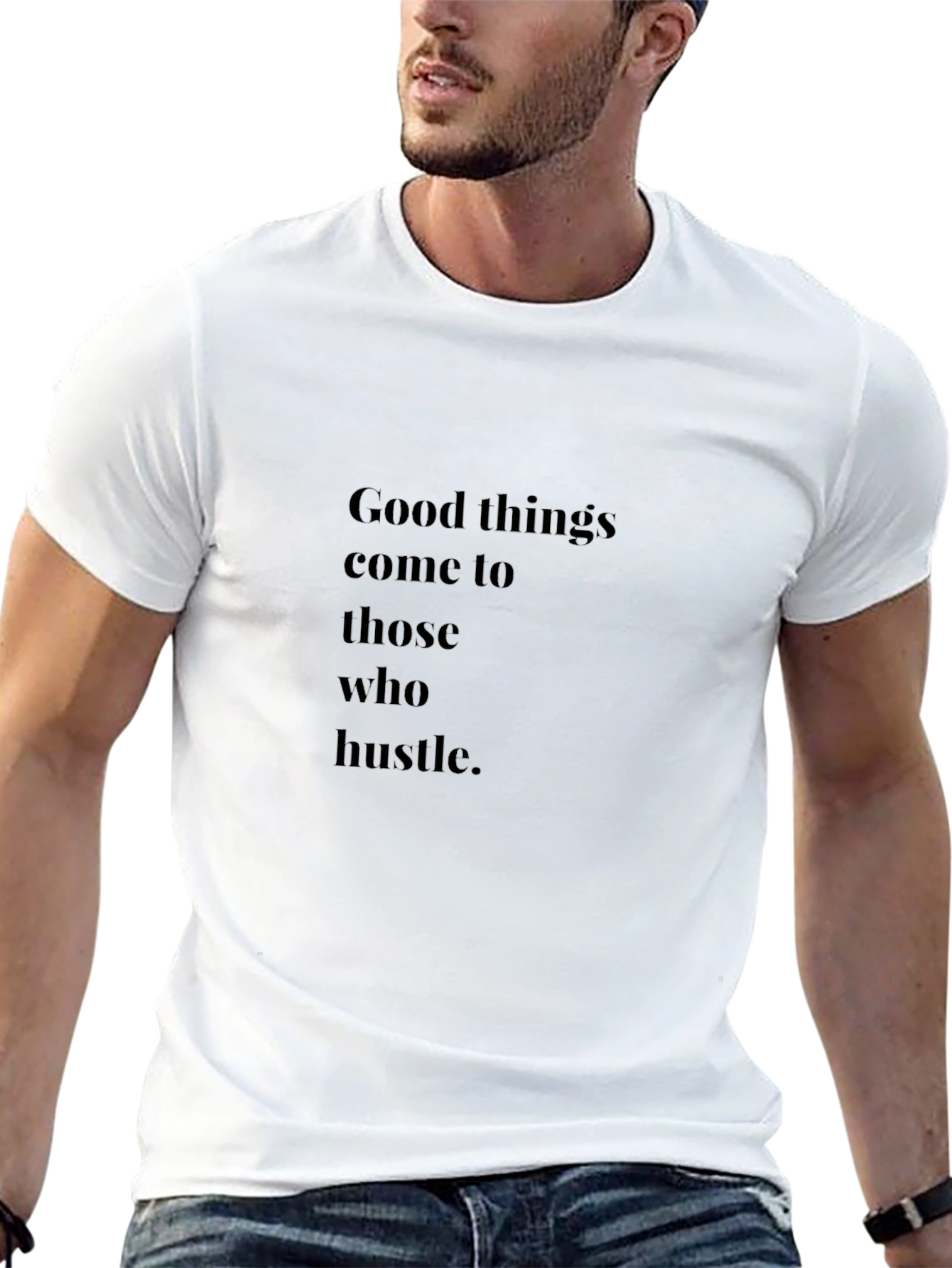 Good Things Come to Those Who Hustle Graphic Tee
