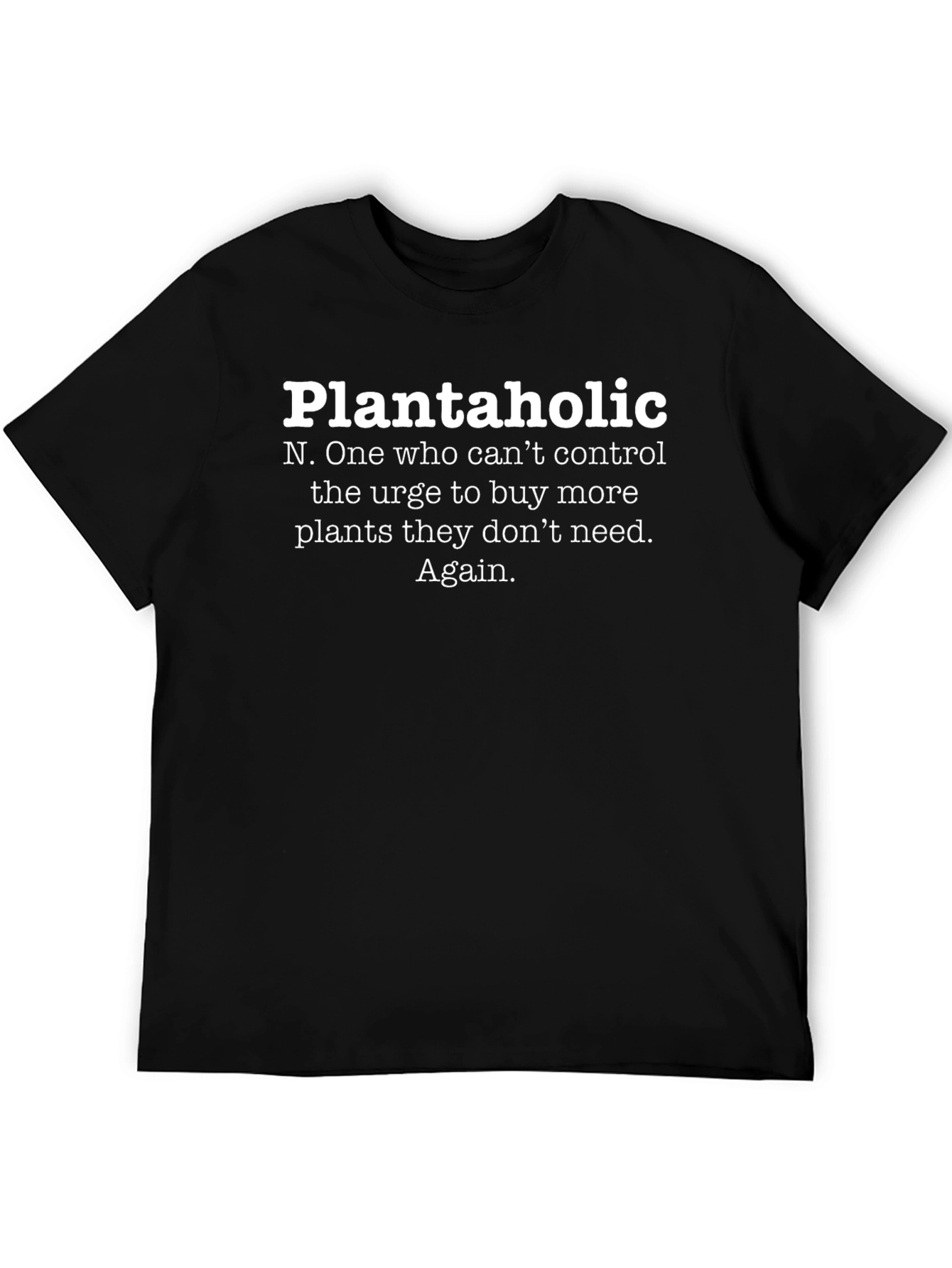 Plantaholic Definition T-Shirt - Plant Lover Gift