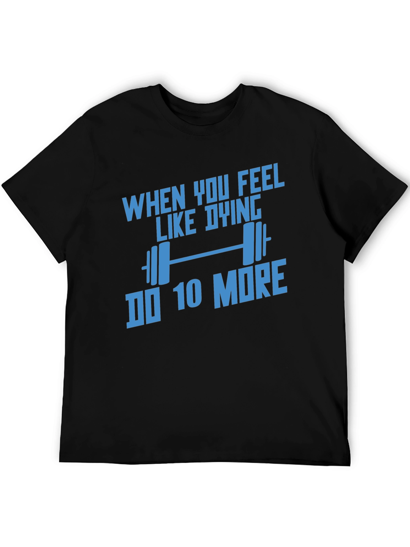 Motivational Workout T-Shirt: Do 10 More!