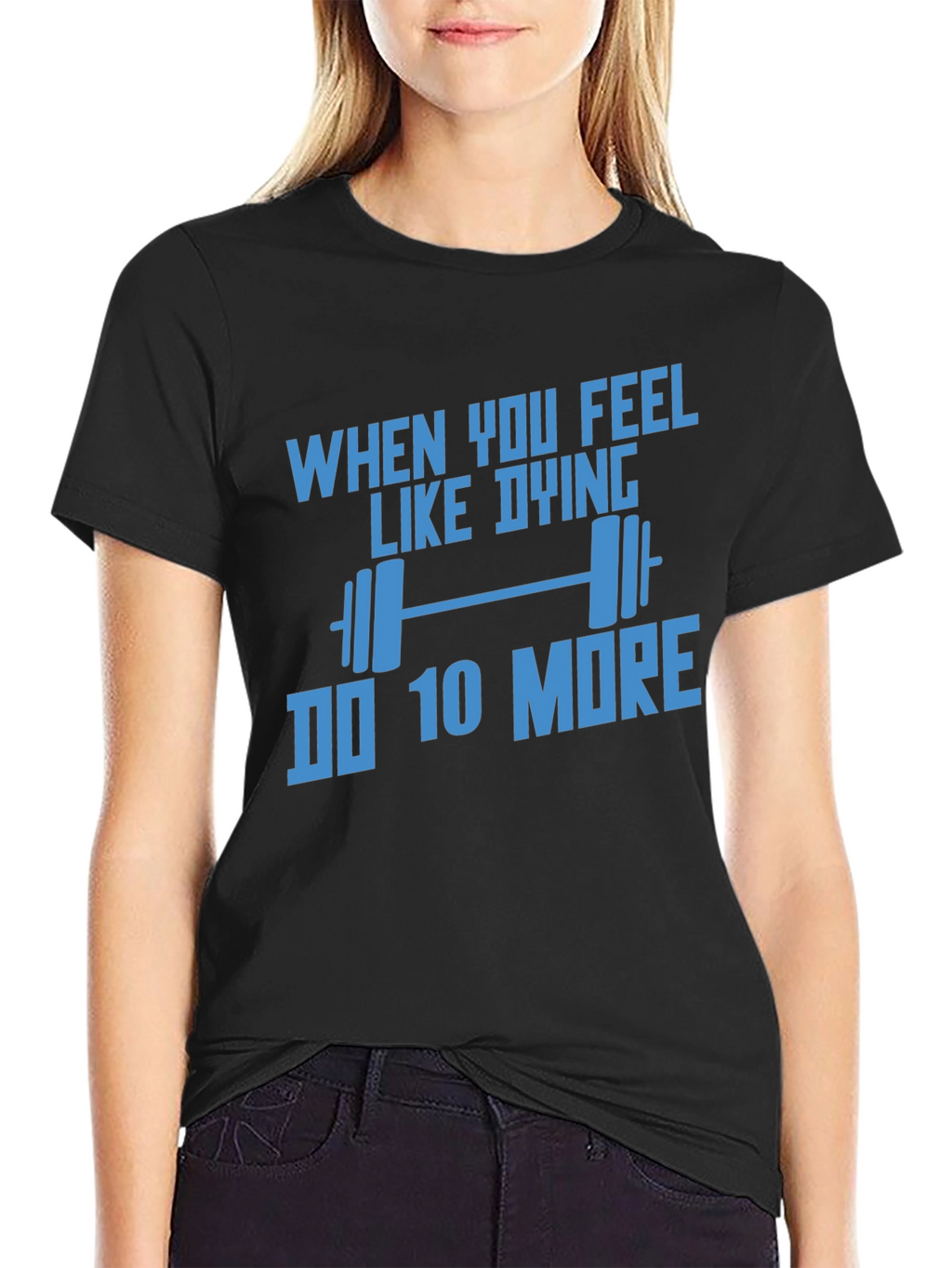Motivational Workout T-Shirt: Do 10 More!
