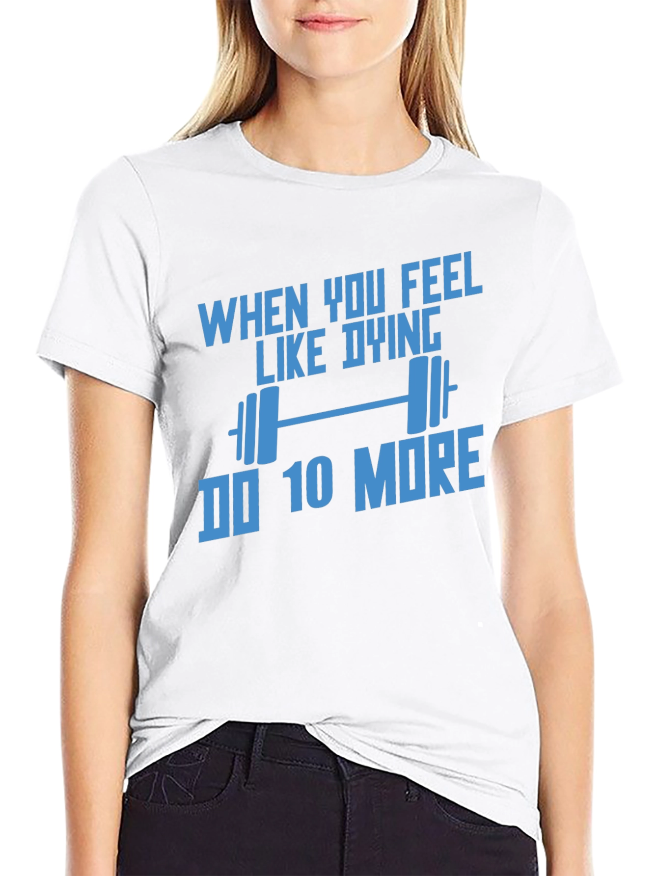 Motivational Workout T-Shirt: Do 10 More!