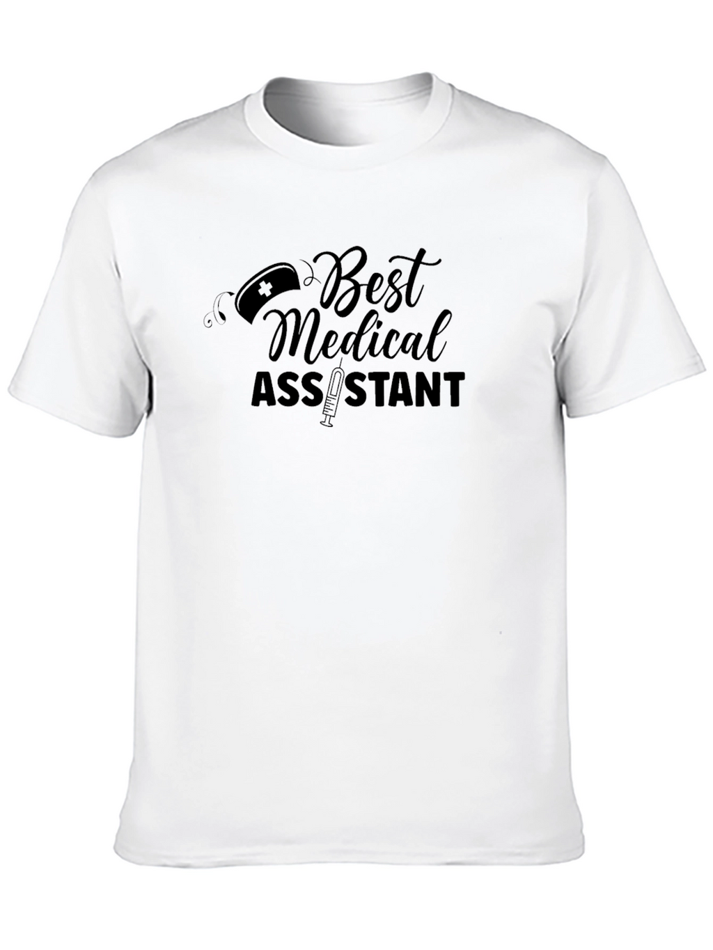 Best Medical Assistant Graphic Tee
