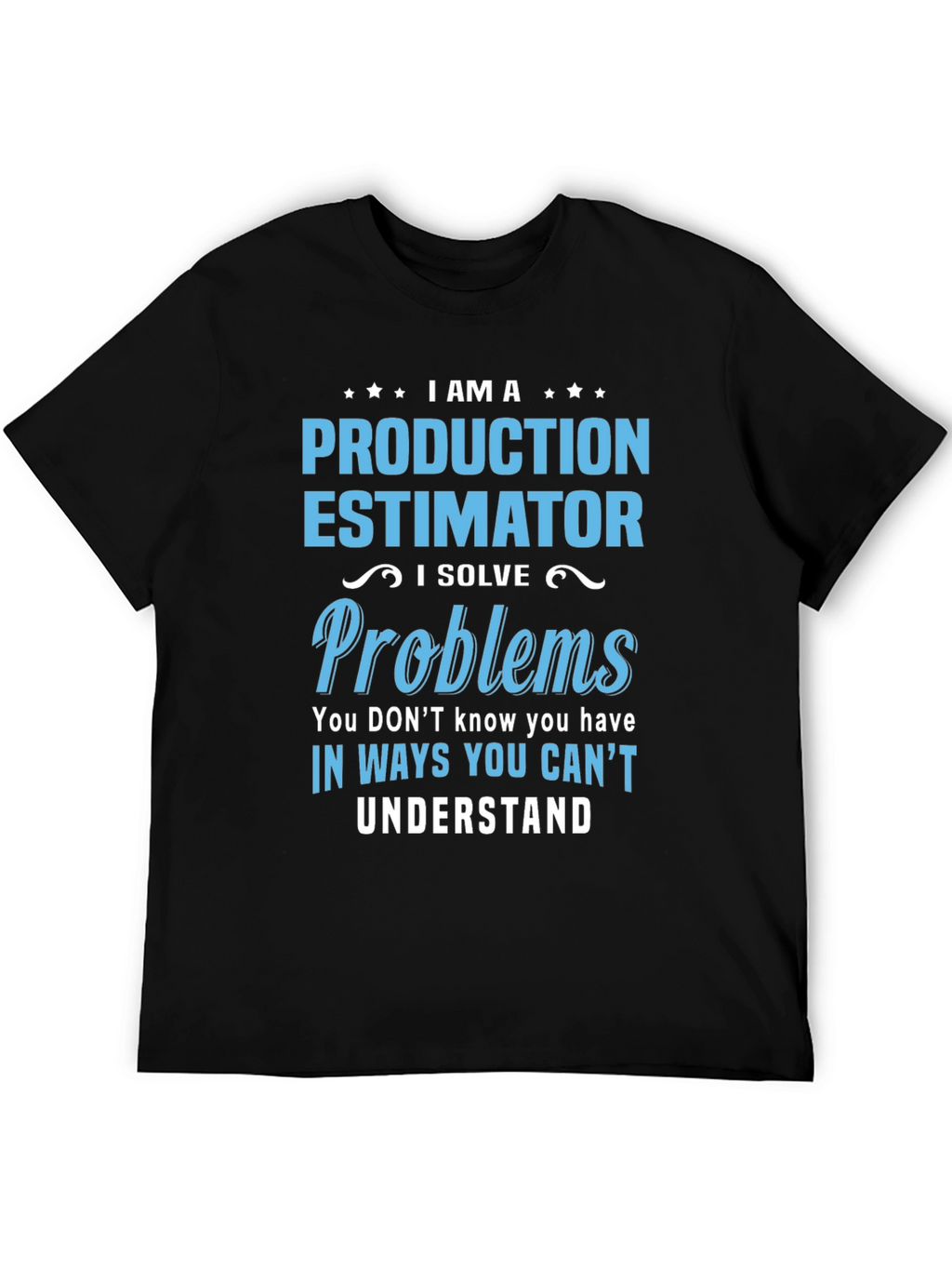Production Estimator T-Shirt