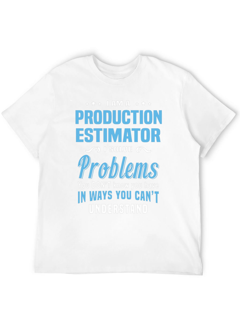 Production Estimator T-Shirt