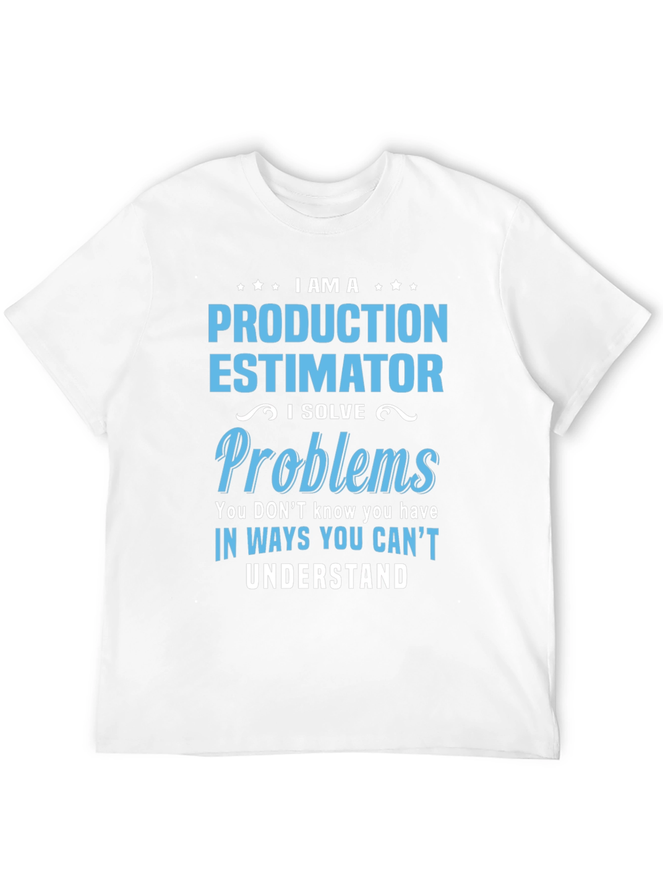 Production Estimator T-Shirt