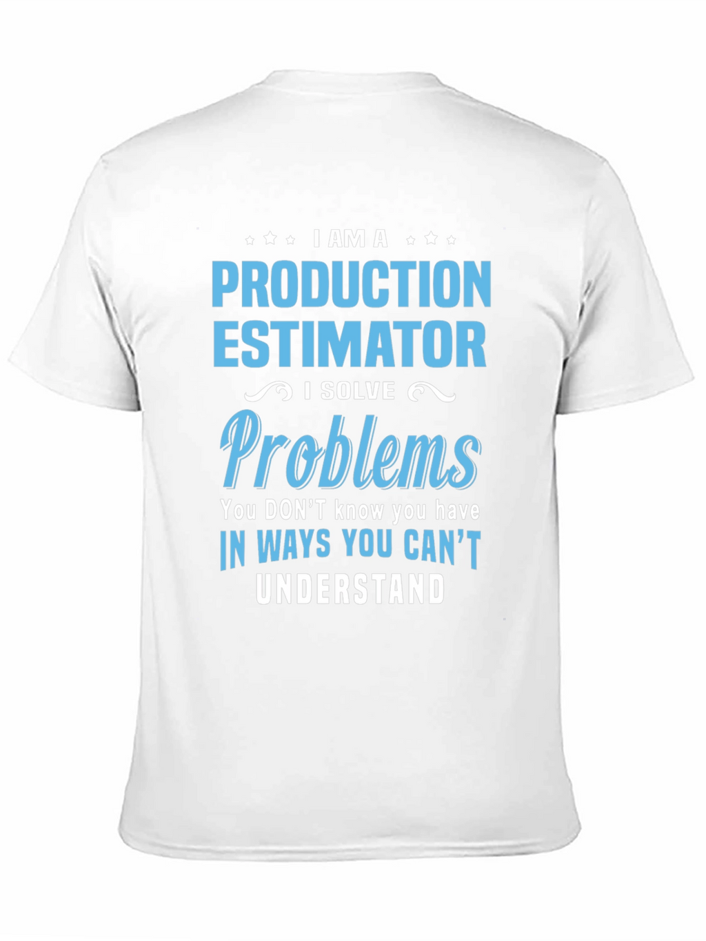 Production Estimator T-Shirt