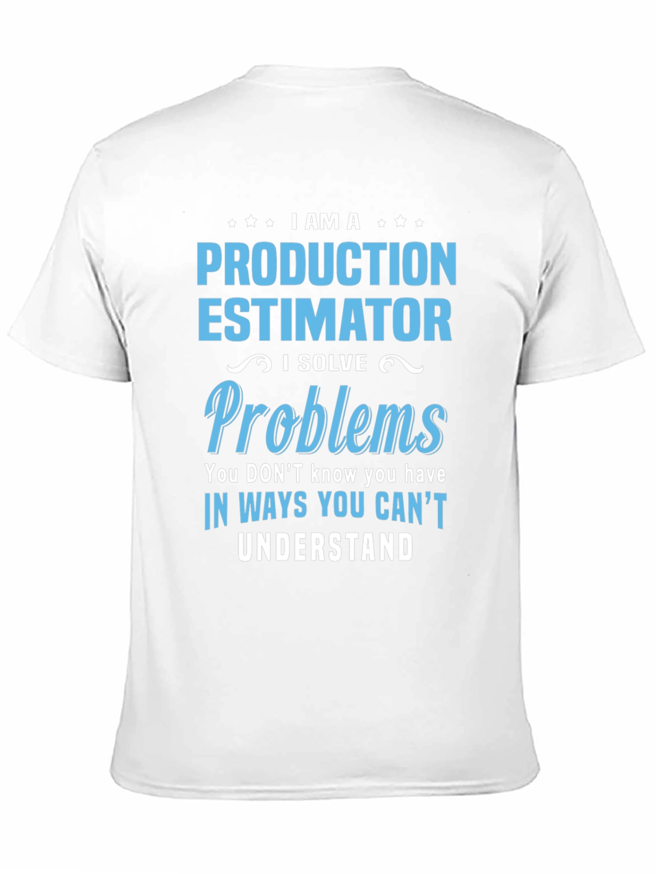 Production Estimator T-Shirt