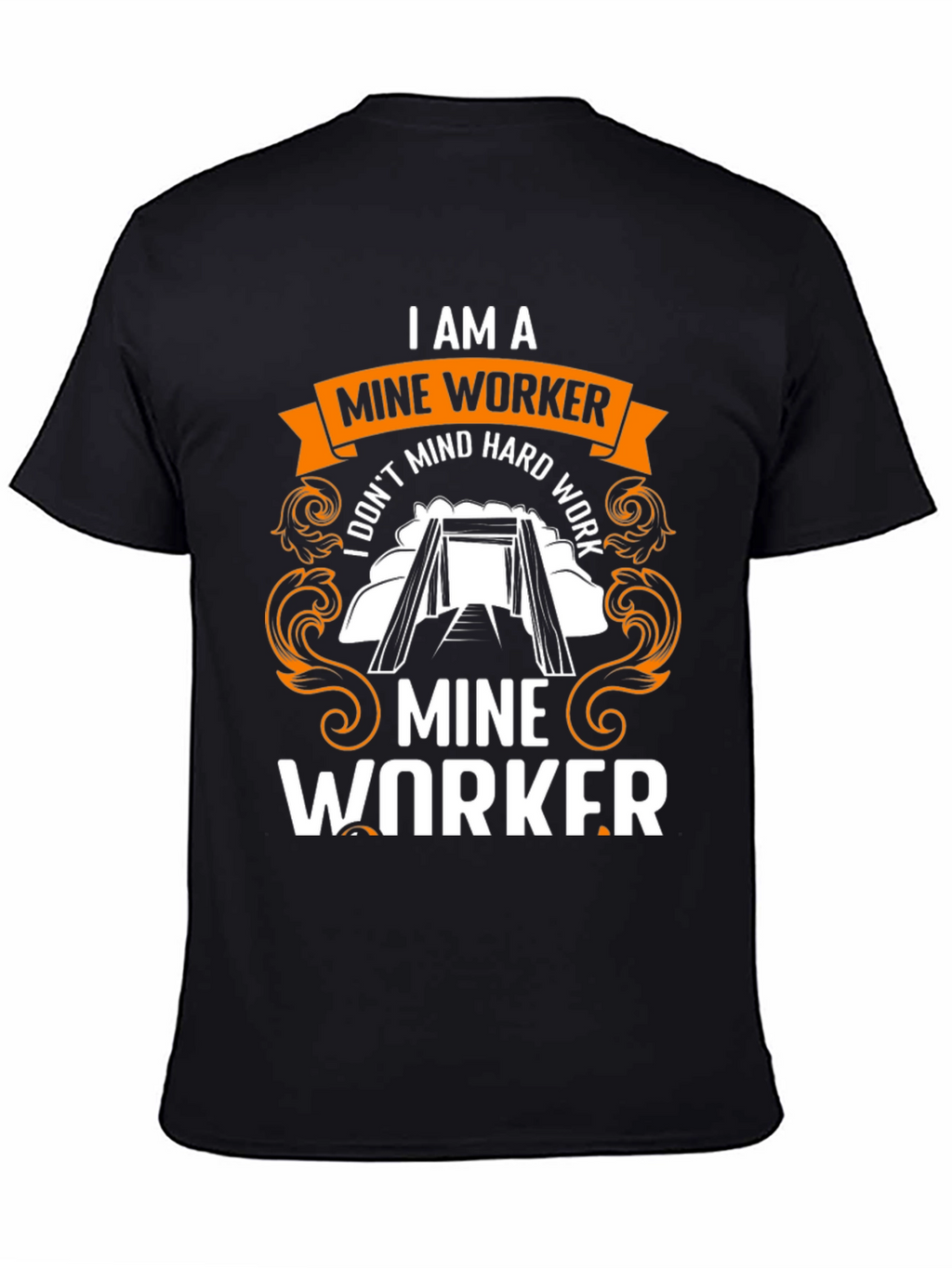 I Am a Mine Worker T-Shirt