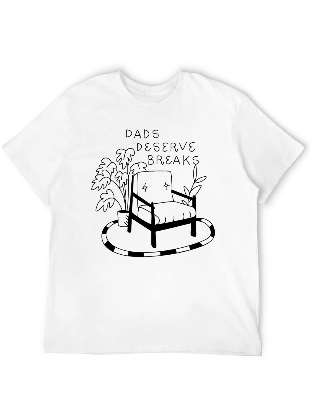 Dads Deserve Breaks Graphic Tee - Relax in Style
