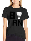 Born to Badminton Black T-Shirt