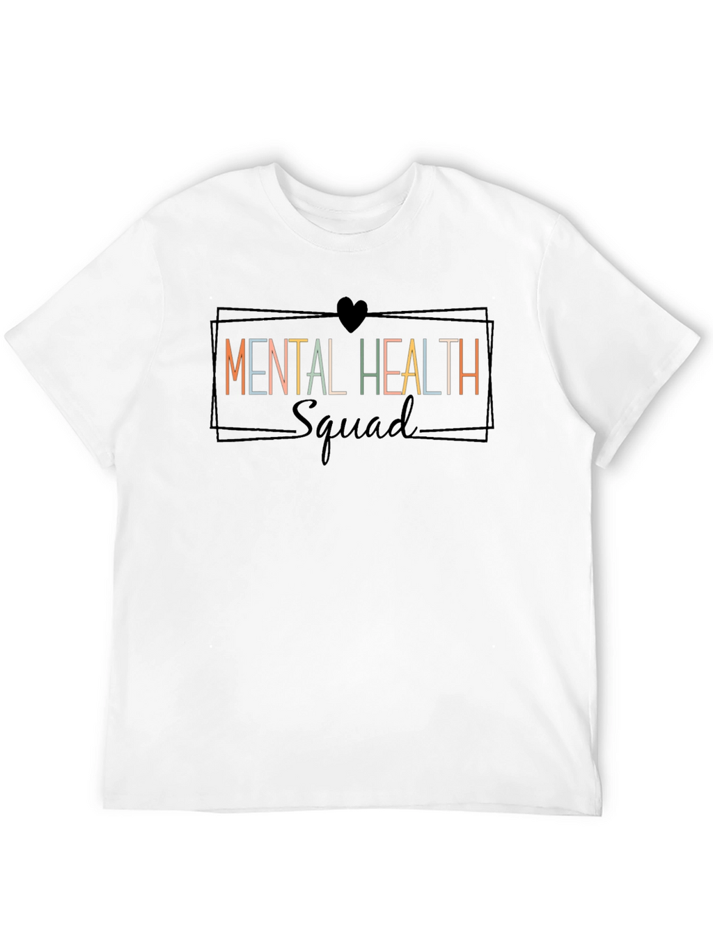 Mental Health Squad T-Shirt - Supportive Graphic Tee