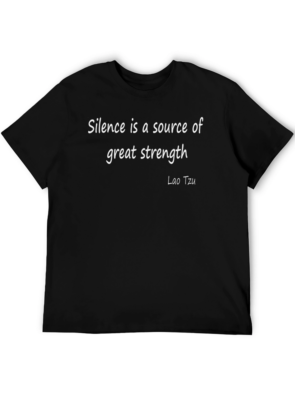 Silence is Strength T-Shirt Lao Tzu Quote Black