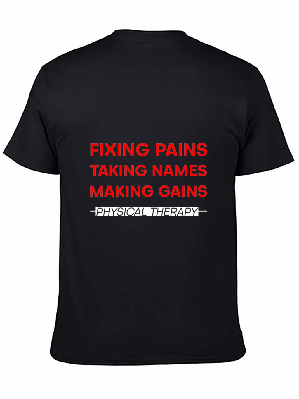 Fixing Pains Physical Therapy T-Shirt