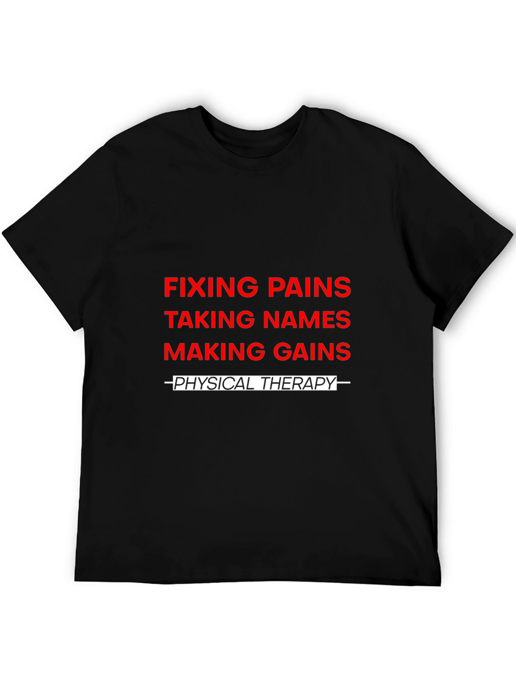 Fixing Pains Physical Therapy T-Shirt