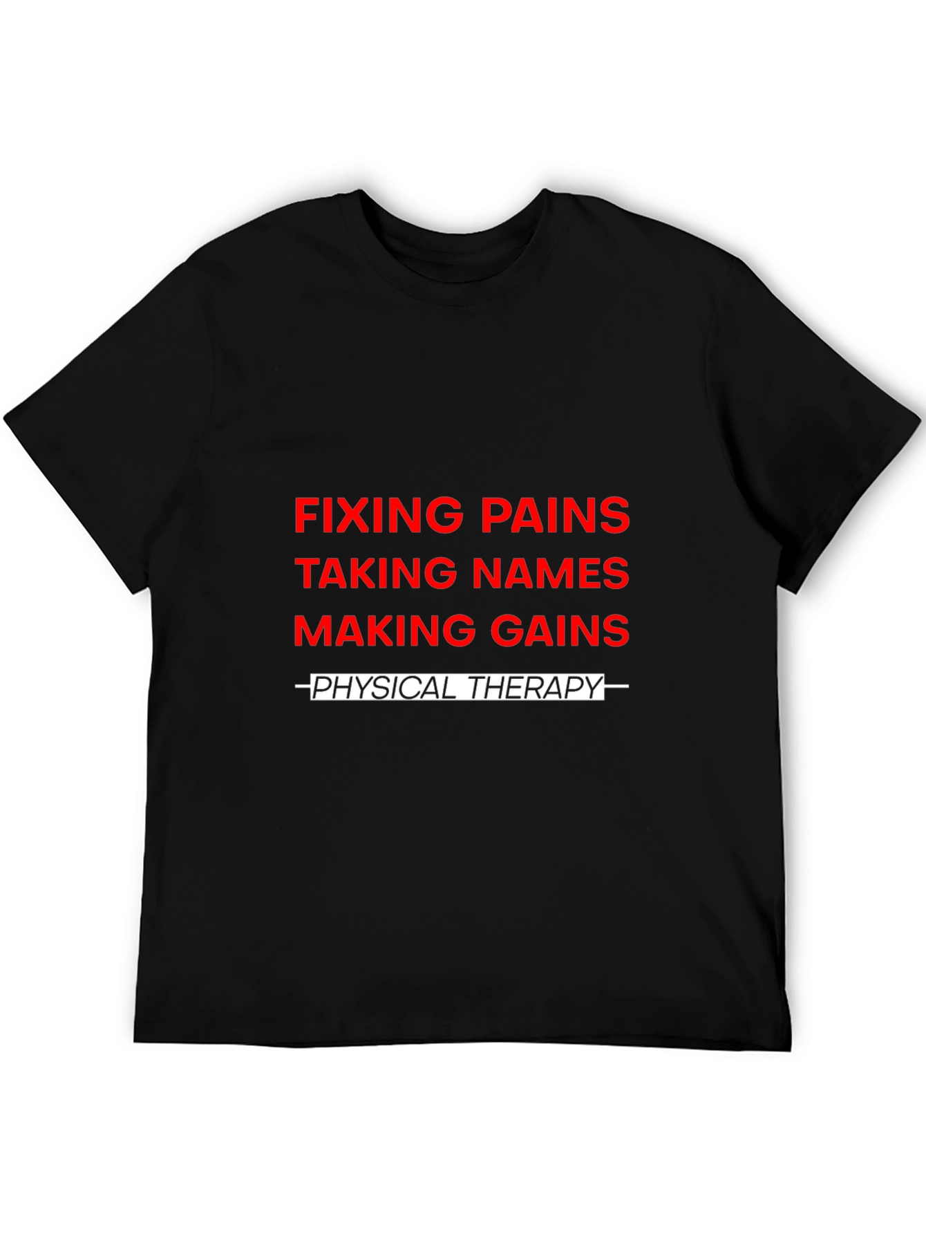 Fixing Pains Physical Therapy T-Shirt