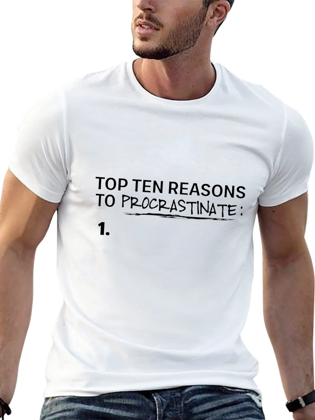 Procrastination Reasons T-Shirt