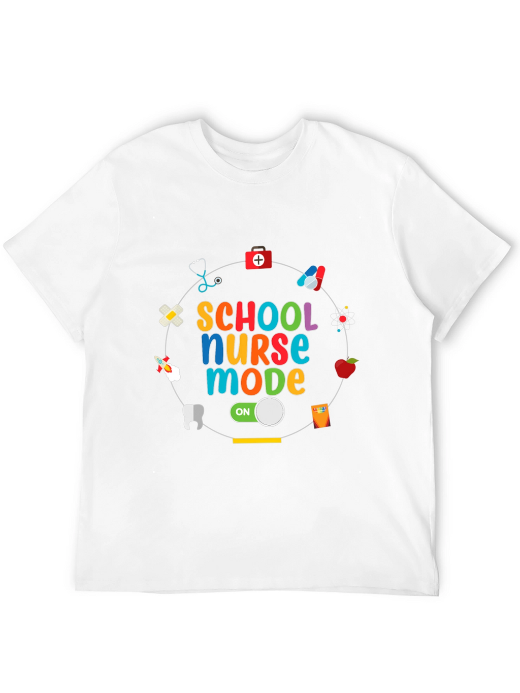 School Nurse Mode On T-Shirt
