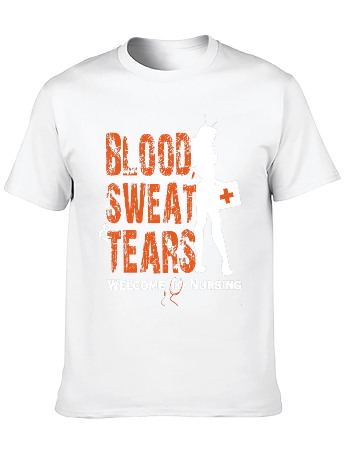 Blood Sweat & Tears Nurse T-Shirt