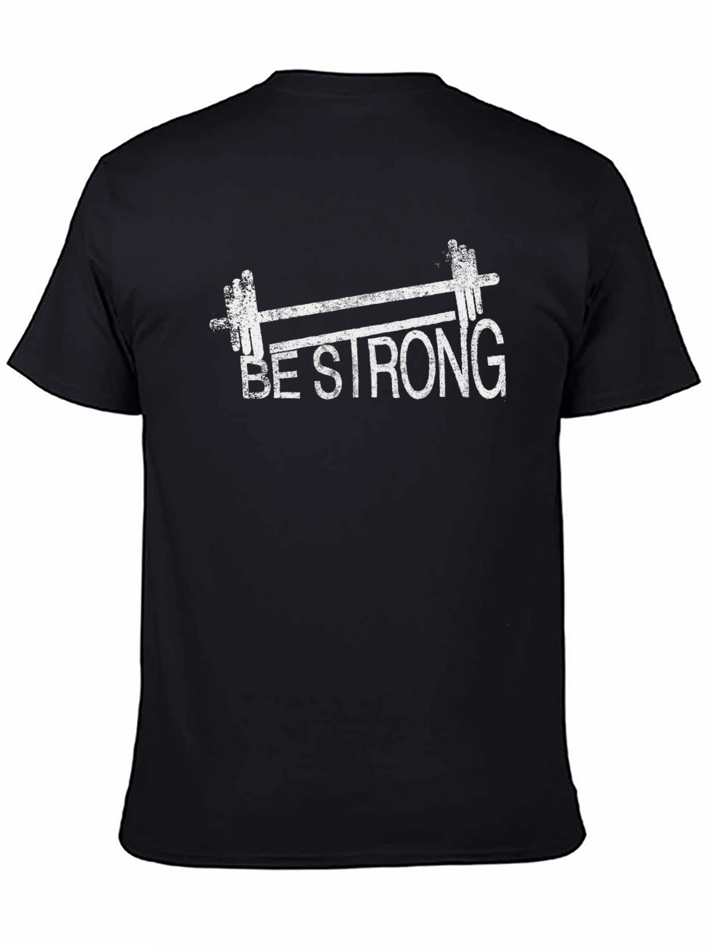 Be Strong Gym T-Shirt - Weightlifting Fitness Tee