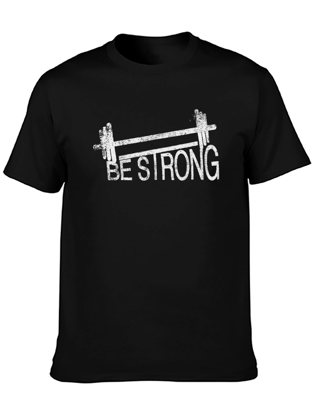 Be Strong Gym T-Shirt - Weightlifting Fitness Tee