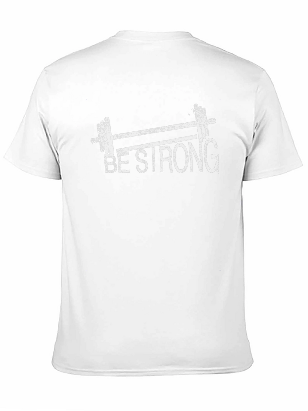 Be Strong Gym T-Shirt - Weightlifting Fitness Tee