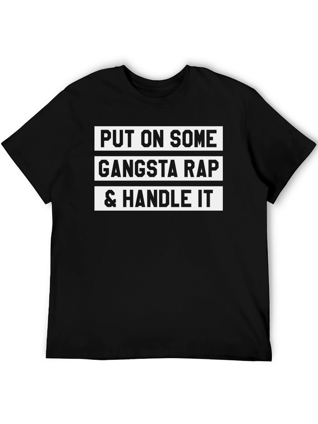 Gangsta Rap & Handle It T-Shirt