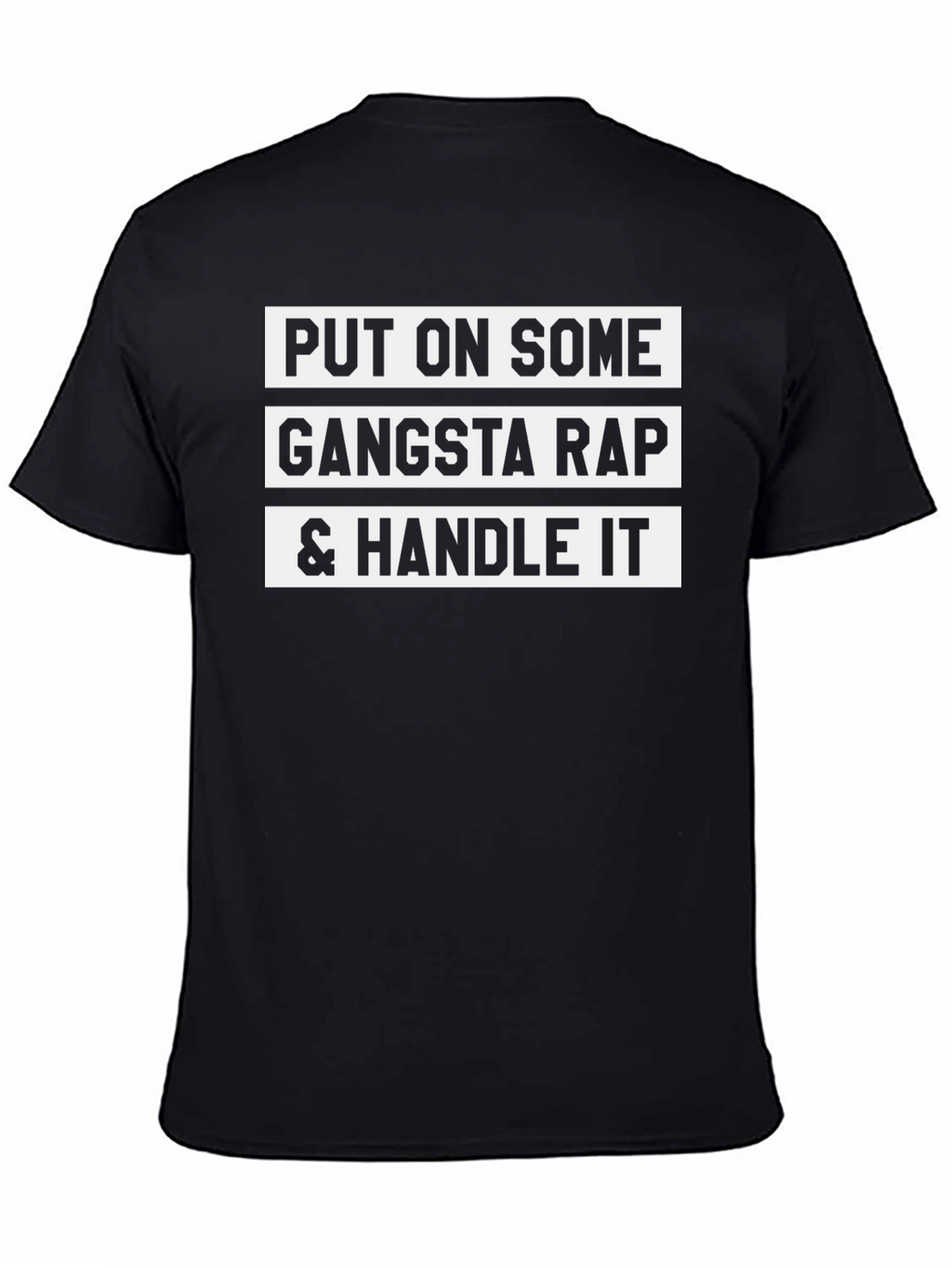 Gangsta Rap & Handle It T-Shirt