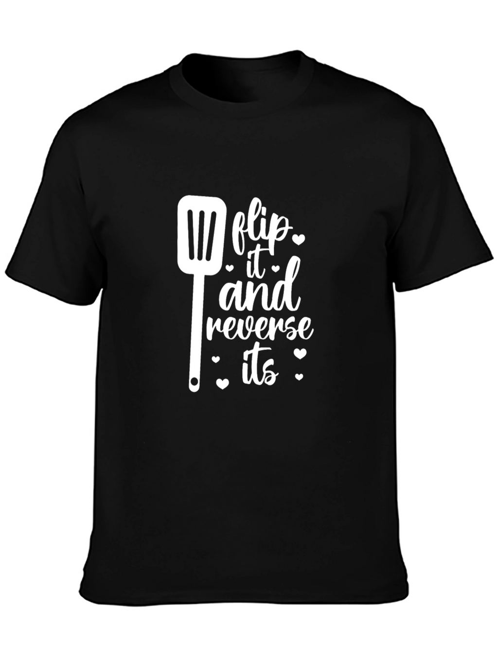 Flip It and Reverse Its T-Shirt
