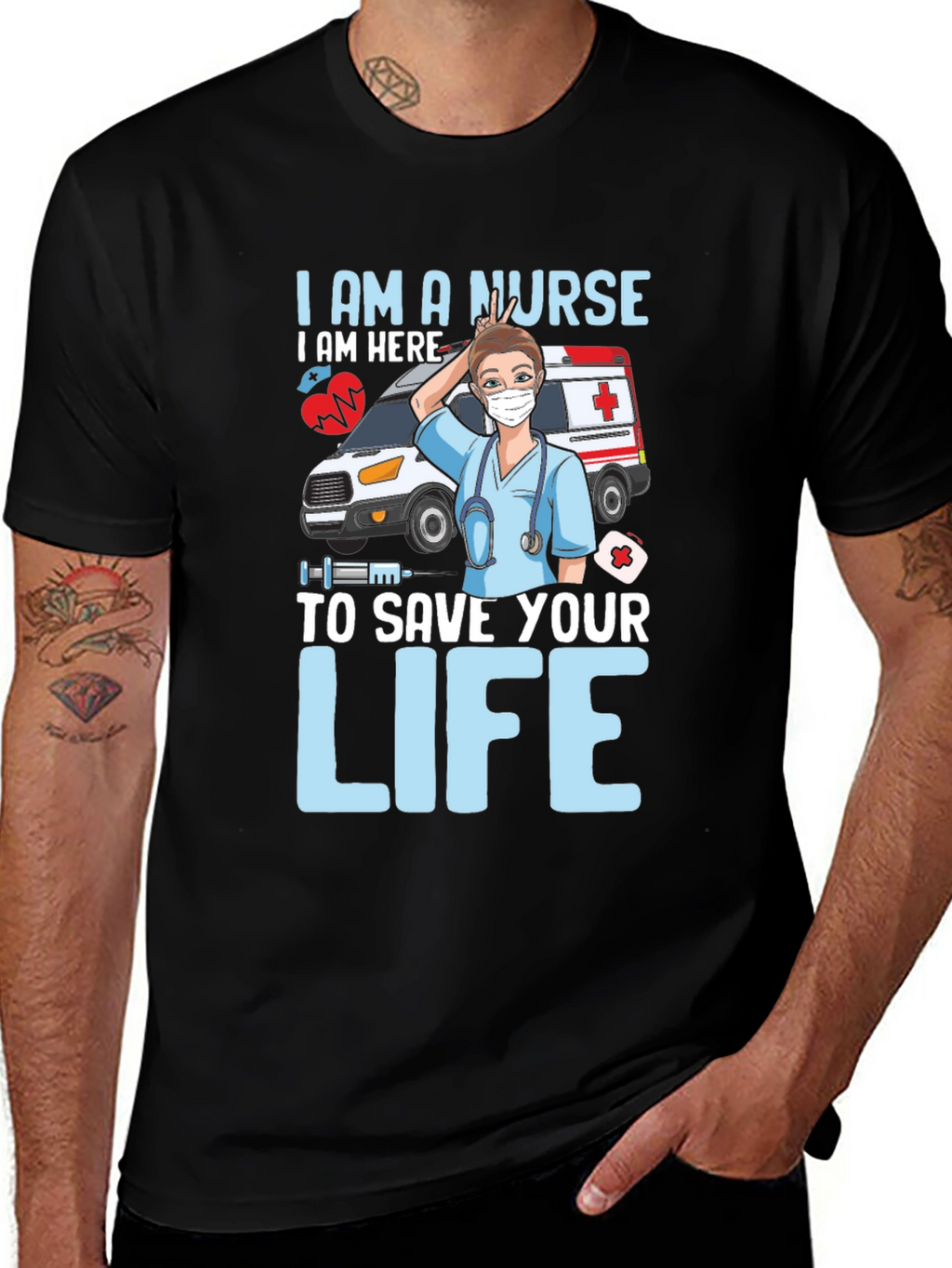 I am a Nurse Save Your Life T-Shirt