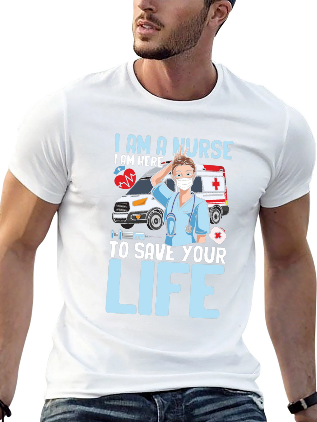I am a Nurse Save Your Life T-Shirt