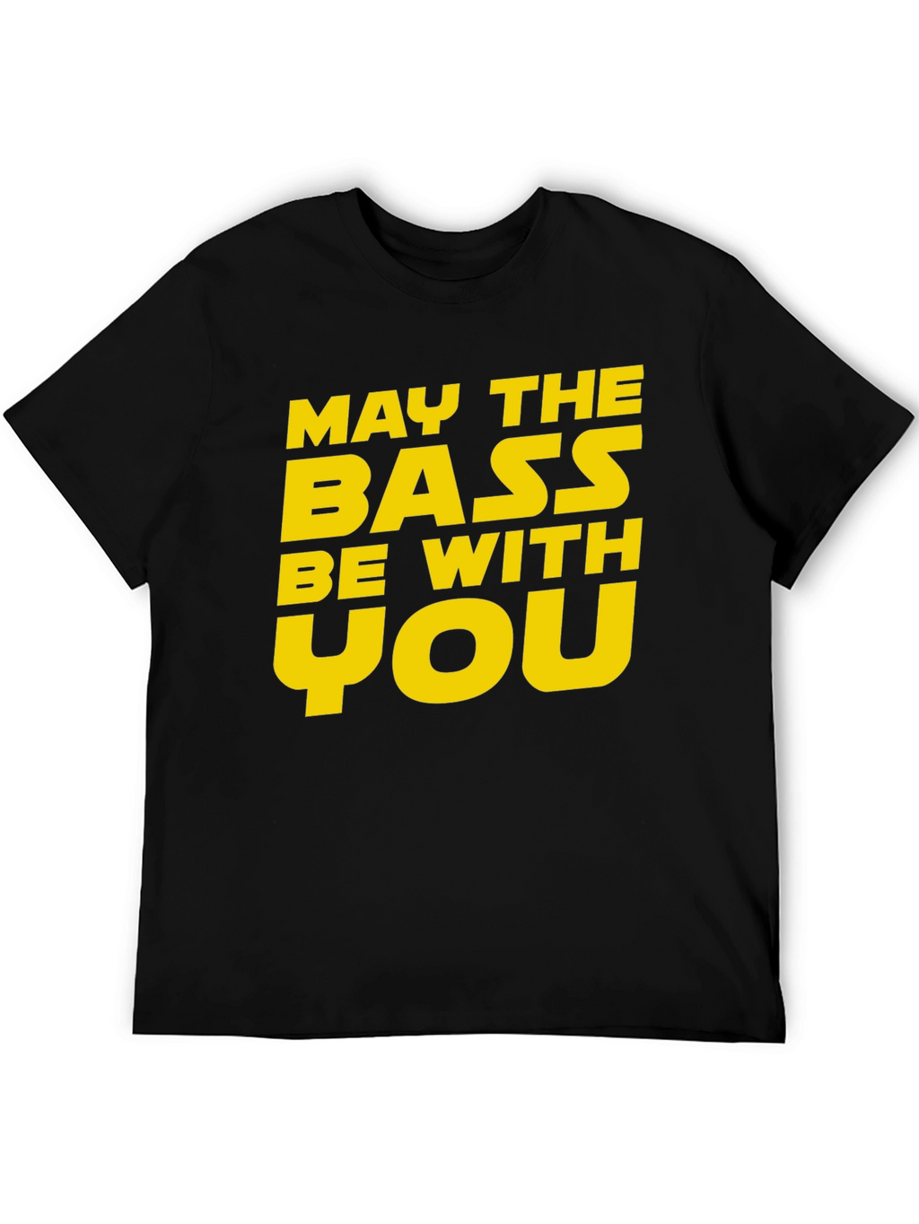 May The Bass Be With You Black T-Shirt