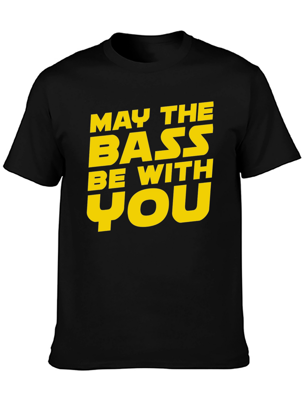 May The Bass Be With You Black T-Shirt