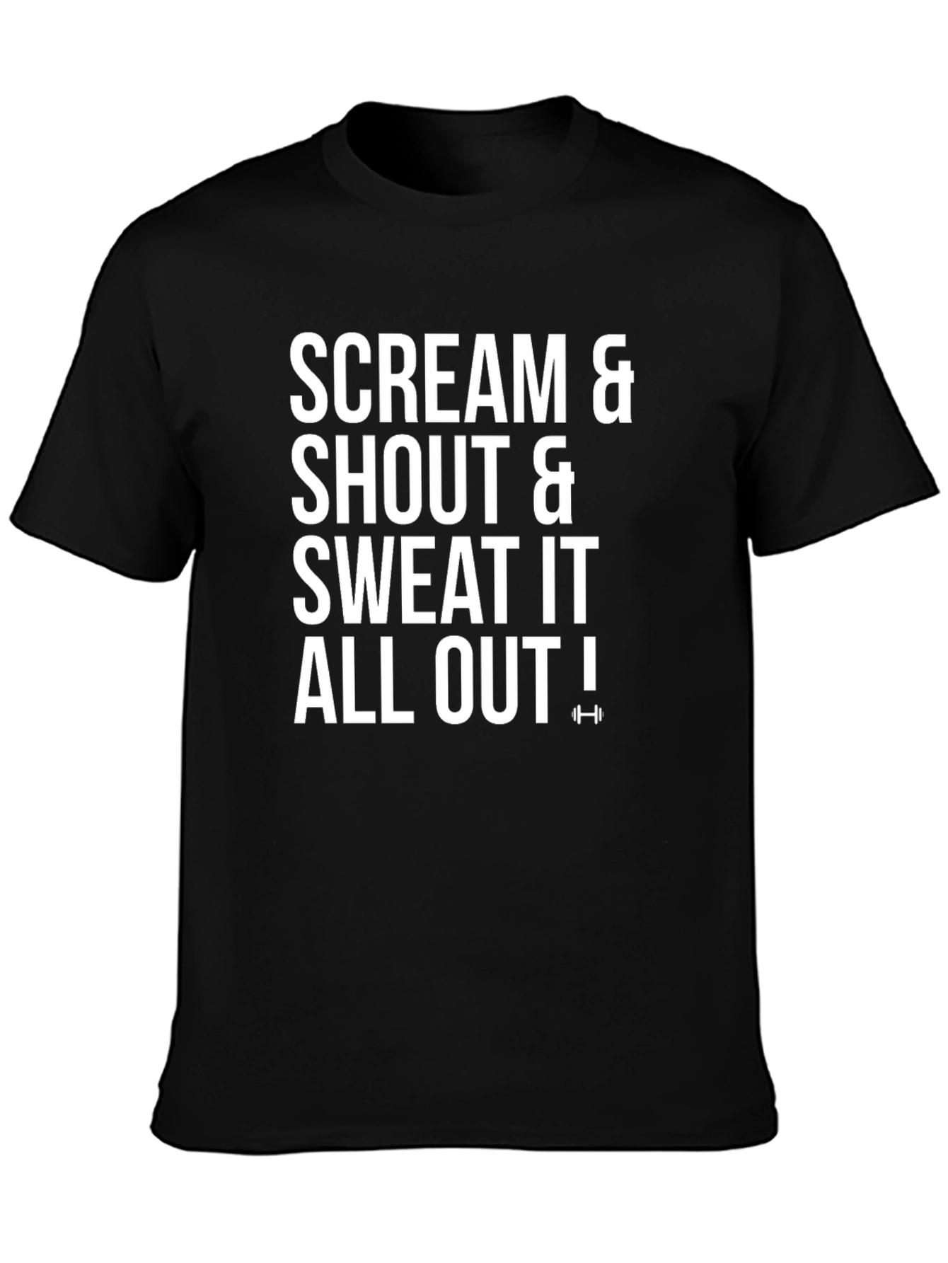 Scream Shout Sweat Out Black Graphic T-Shirt