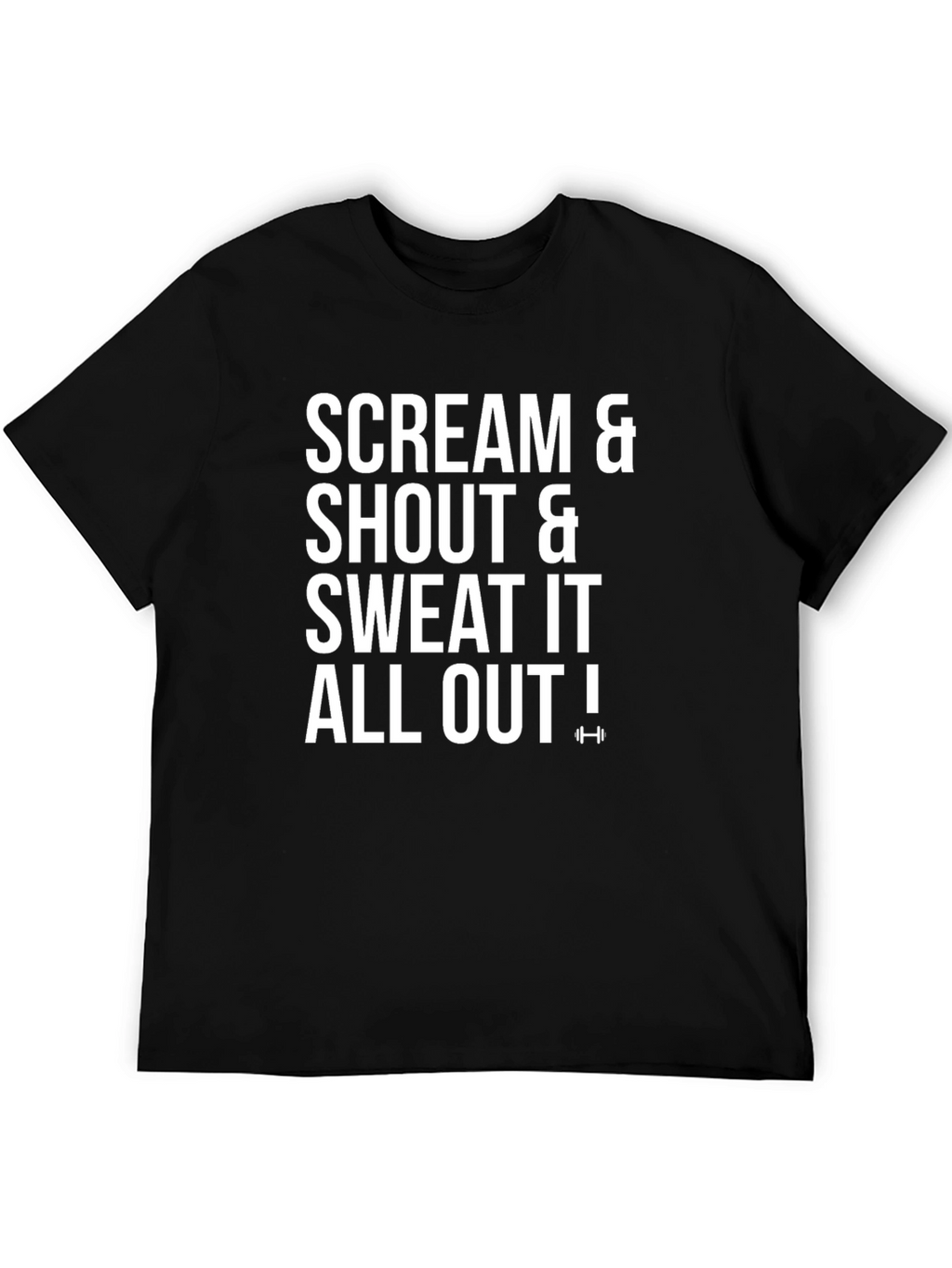 Scream Shout Sweat Out Black Graphic T-Shirt