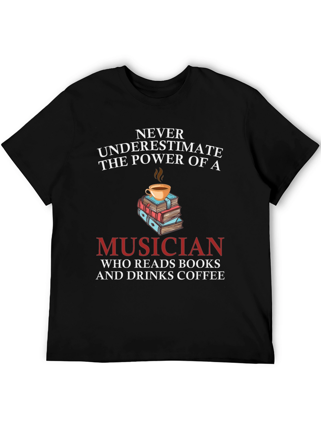 Musician Books Coffee T-Shirt Novelty