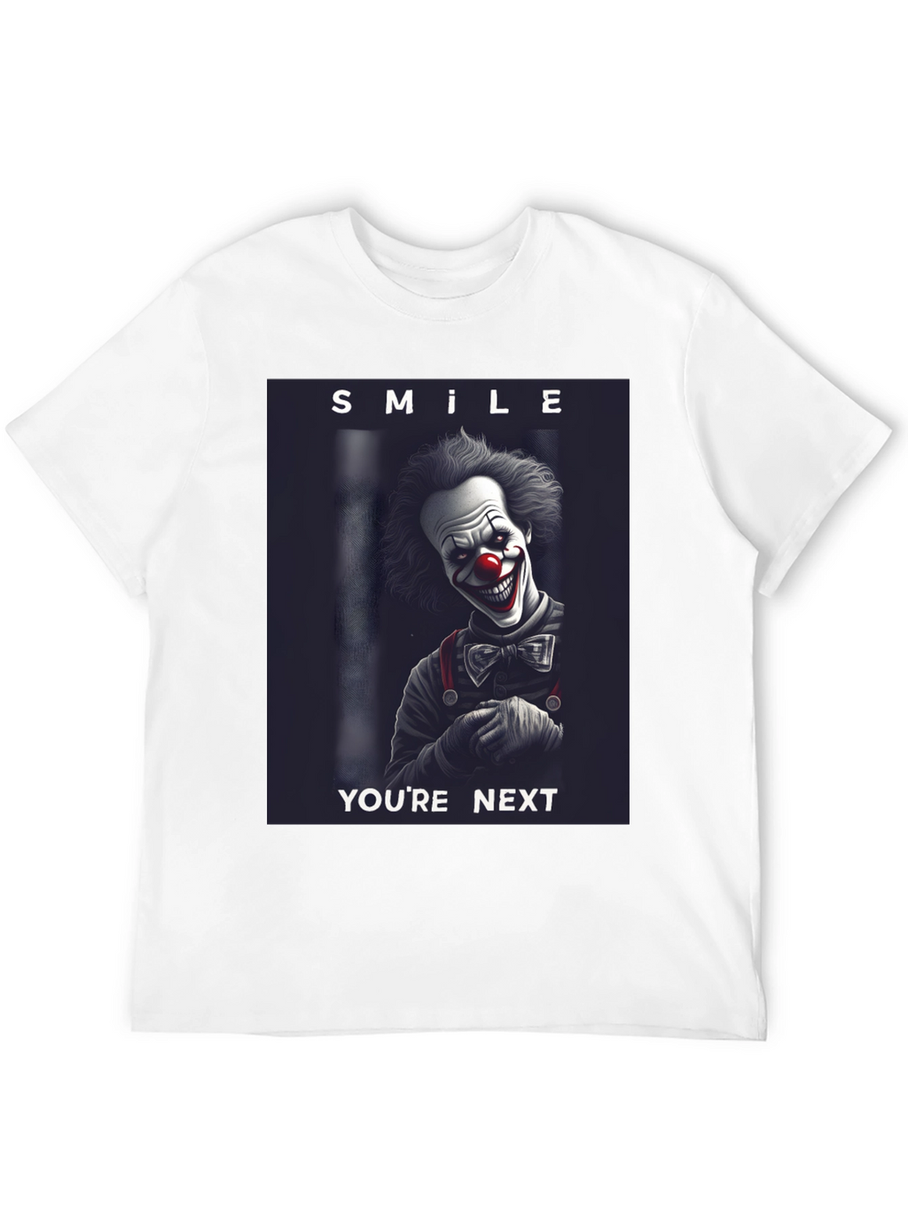 Smile Youre Next Clown T-Shirt