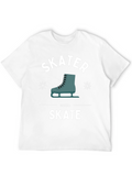 Skater Gonna Skate T-Shirt | Ice Skating Graphic Tee