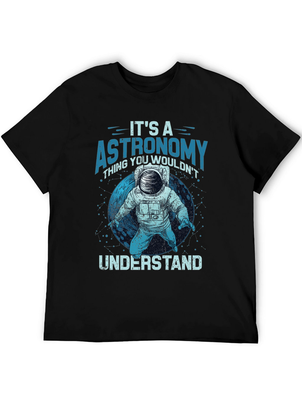 Astronomy T-Shirt - Its an Astronomy Thing