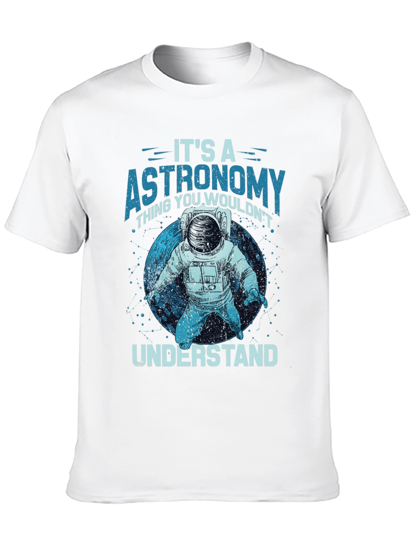Astronomy T-Shirt - Its an Astronomy Thing