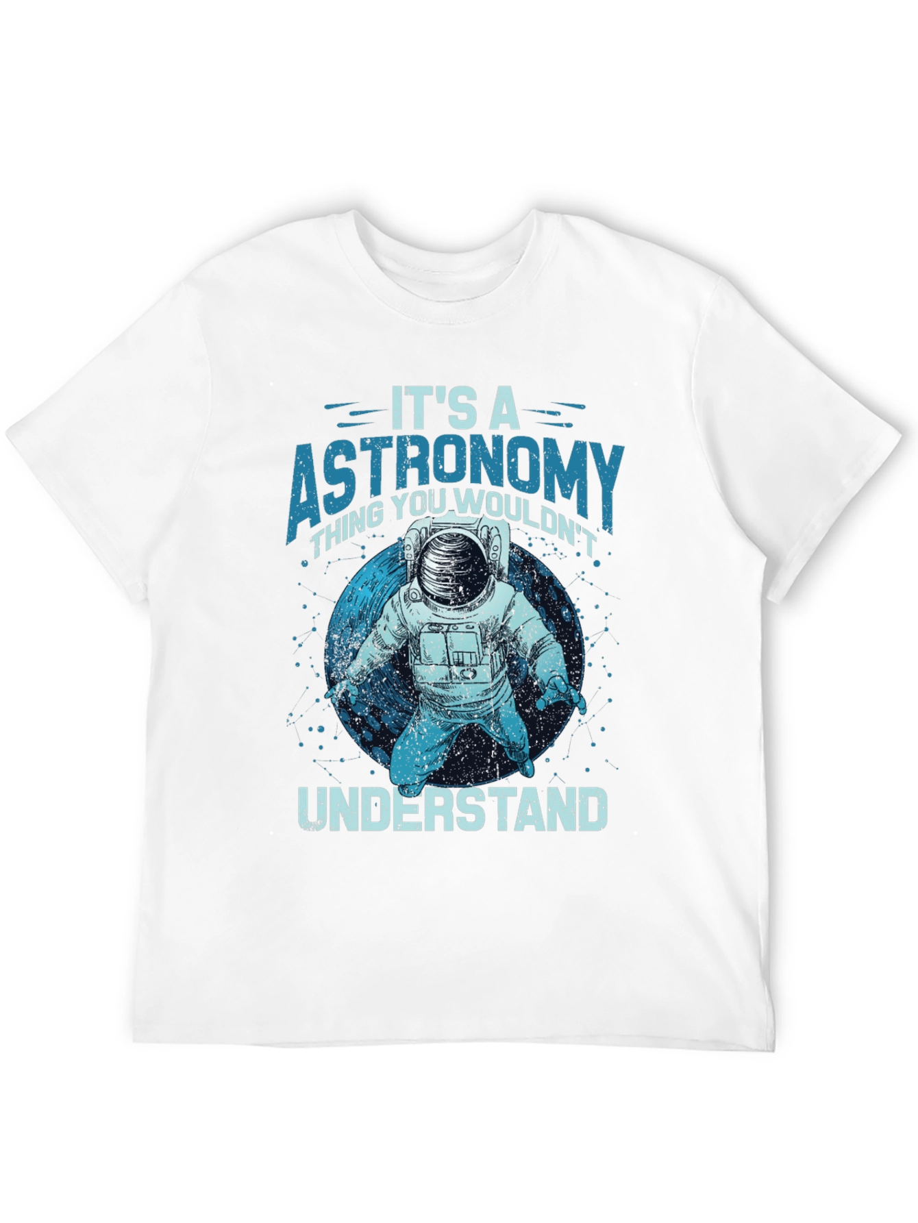 Astronomy T-Shirt - Its an Astronomy Thing