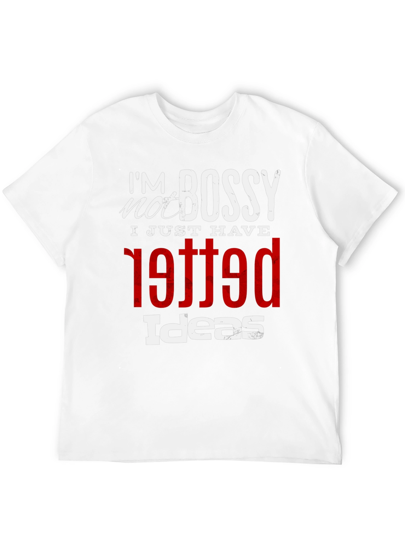 Im Not Bossy Graphic Tee - Unique Printed T-Shirt