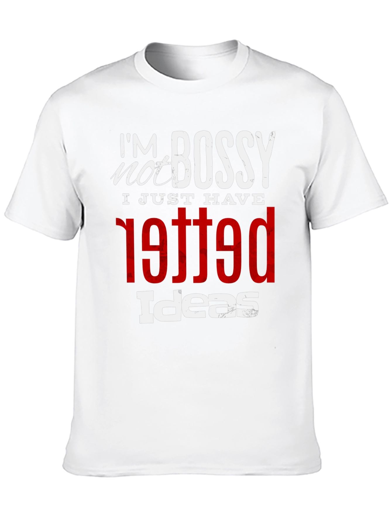 Im Not Bossy Graphic Tee - Unique Printed T-Shirt