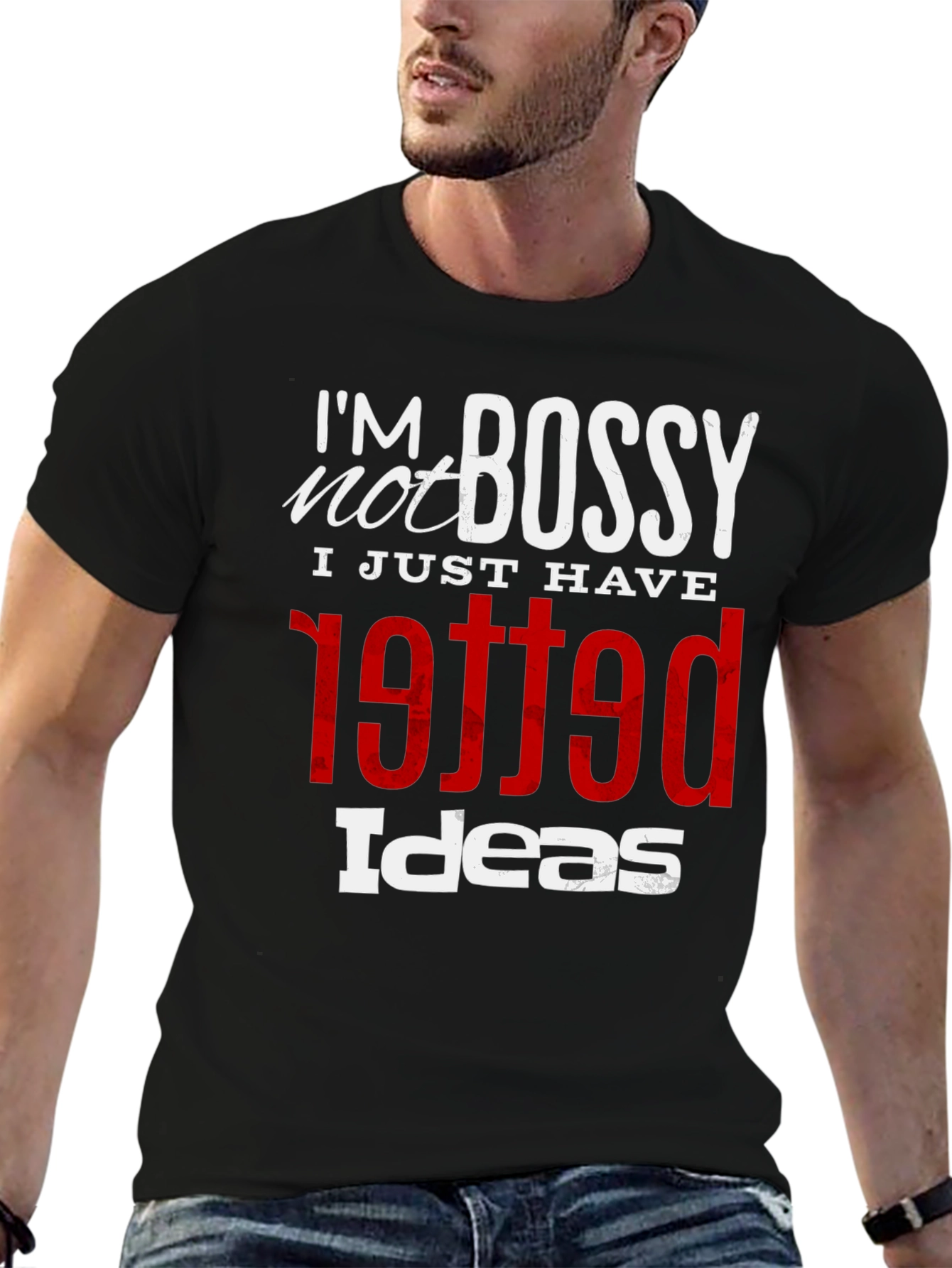 Im Not Bossy Graphic Tee - Unique Printed T-Shirt